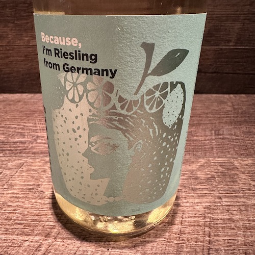 Because, I’m Riesling　アイム リースリング