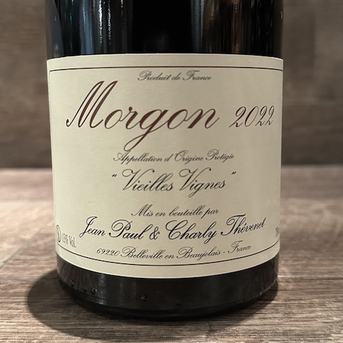 Jean Paul & Charly Thevenet Morgon Vieilles Vignes　モルゴン･ヴィエイユ･ヴィーニュ 2022